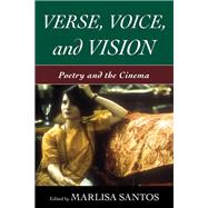 Verse, Voice, and Vision Poetry and the Cinema