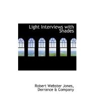 Light Interviews With Shades