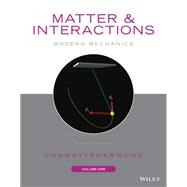 Matter and Interactions, Volume 1 Modern Mechanics,9781119462095