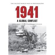 1941 The Second World War in Photographs A Global Conflict