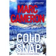Cold Snap An Action Packed Novel of Suspense