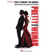 Pretty Woman: The Musical Piano/Vocal Selections