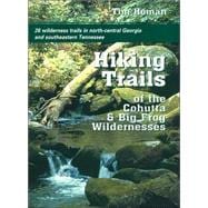The Hiking Trails of the Cohutta and Big Frog Wildernesses