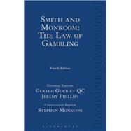 Smith and Monkcom: The Law of Gambling Fourth Edition