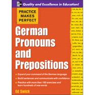 Practice Makes Perfect: German Pronouns and Prepositions, 1st Edition