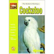 The Guide to Owning a Cockatoo