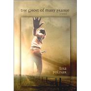 The Ghost of Mary Prairie