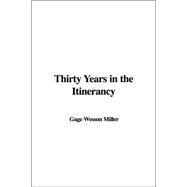 Thirty Years In The Itinerancy