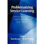 Problematizing Service-learning: Critical Reflections for Development and Action