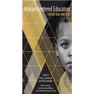 African-Centered Education: Theory and Practice