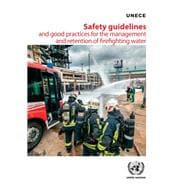 Safety Guidelines and Good Practices for the Management and Retention of Firefighting Water