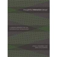 Thoughtful Interaction Design A Design Perspective on Information Technology