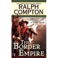 Ralph Compton The Border Empire