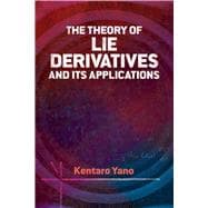 The Theory of Lie Derivatives and Its Applications,9780486842097