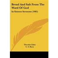 Bread and Salt from the Word of God: In Sixteen Sermons