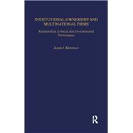 Institutional Ownership and Multinational Firms: Relationships to Social and Environmental Performance