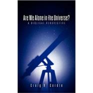 Are We Alone in the Universe? a Biblical Perspective