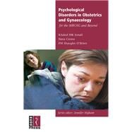Psychological Disorders in Obstetrics and Gynaecology for the Mrcog and Beyond