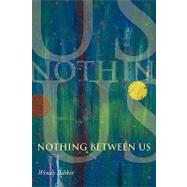 Nothing Between Us: The Berkeley Years