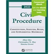 Civil Procedure: Constitution, Statutes, Rules and Supplemental Materials, 2023