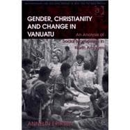 Gender, Christianity and Change in Vanuatu: An Analysis of Social Movements in North Ambrym