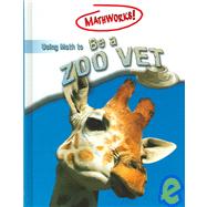 Using Math To Be A Zoo Vet