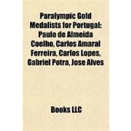 Paralympic Gold Medalists for Portugal : Paulo de Almeida Coelho, Carlos Amaral Ferreira, Carlos Lopes, Gabriel Potra, Jose Alves