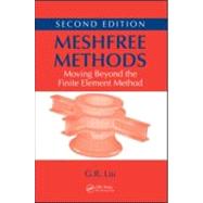 Meshfree Methods: Moving Beyond the Finite Element Method, Second Edition