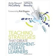 Teaching Strategies That Create Assessment-literate Learners