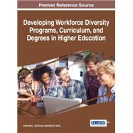 Developing Workforce Diversity Programs, Curriculum, and Degrees in Higher Education