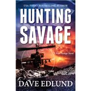 Hunting Savage A Peter Savage Novel