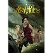 La Guilde des aventuriers, Tome 01