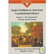 Major Problems in American Constitutional History Documents and Essays, Volume I