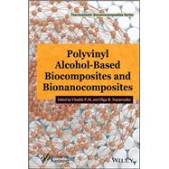 Polyvinyl Alcohol-Based Biocomposites and Bionanocomposites