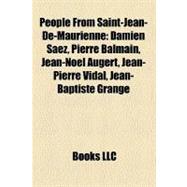 People from Saint-Jean-de-Maurienne : Damien Saez, Pierre Balmain, Jean-Noël Augert, Jean-Pierre Vidal, Jean-Baptiste Grange