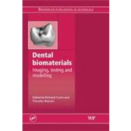 Dental Biomaterials : Imaging, Testing and Modelling