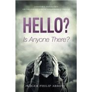 Hello? Is Anyone There?