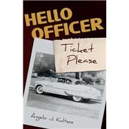 Hello Officer Ticket Please