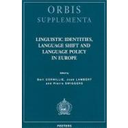Linguistic Identities, Language Shift and Language Policy in Europe