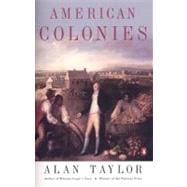 American Colonies Vol. 1 : The Settling of North America (the Penguin History of the United States, Volume1)