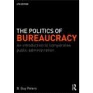 The Politics of Bureaucracy: An Introduction to Comparative Public Administration