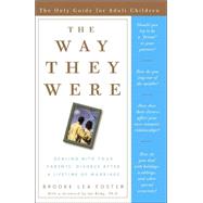 Way They Were : Dealing with Your Parents' Divorce after a Lifetime of Marriage