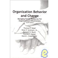 Organization Behavior And Change: Managing Human Resources For Organizational Effectiveness
