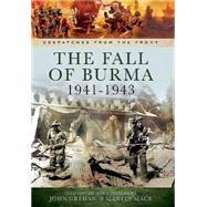 The Fall of Burma 1941-1943