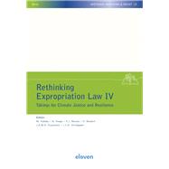 Rethinking Expropriation Law IV Takings for Climate Justice and Resilience