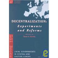 Decentralization: Experiments and Reforms Local Governments in Central and Eastern Europe