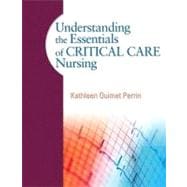 Understanding the Essentials of Critical Care Nursing