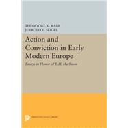 Action and Conviction in Early Modern Europe
