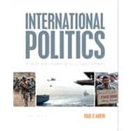 International Politics Power and Purpose in Global Affairs