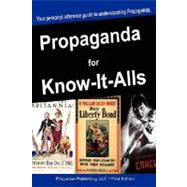 Propaganda for Know-It-Alls